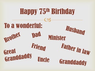 Happy

th
75

To a wonderful:



Birthday

 
