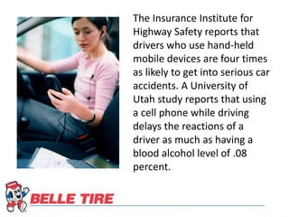 The Insurance Institute for
Highway Safety reports that
drivers who use hand-held
mobile devices are four times
as likely ...