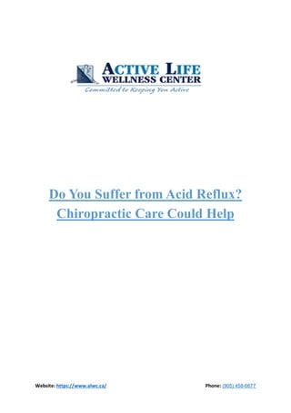 Website: https://www.alwc.ca/ Phone: (905) 458-6677
Do You Suffer from Acid Reflux?
Chiropractic Care Could Help
 