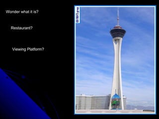 Wonder what it is?
Restaurant?
Viewing Platform?
 