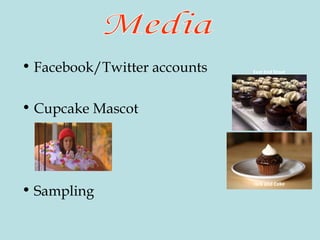 Facebook/Twitter accounts Cupcake Mascot Sampling Media Jack and Coke East End Stout 