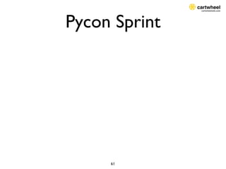 Pycon Sprint




     61
 