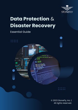 © 2023 StoneFly, Inc. |
All rights reserved.
Essential Guide
Data Protection &
Disaster Recovery
 