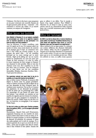 FRANCO FANS                                                                                                                                OCT/NOV 11
BP 27                                                                                                                                             Bimestriel
16170 ROUILLAC - 06 37 77 06 59

                                                                                                                                Surface approx. (cm²) : 5476




                                                                                                                                                 Page 6/13

       I échéance Une fois le clip lance, nous proposons              gens se rallient a ton délire Tout le monde a
       un jeu pour construire une nouvelle chanson ou                 besoin d'un regard exterieur Pour Oldelaf et
       les gens peuvent parler de leur « tnstitude » On               Monsieur D, on faisait la mise en scene nous-
       commence a recevoir des videos Si ça marche                    mêmes, maîs la, on a demande de I aide a Arnaud
       vraiment, on essayera de l'enregistrer                         Joyet, qui a travaille notamment pour les Blerots
                                                                      de R A VEL

        Cote (mise leu (scène
                                                                       Bête let bêchant
       Avec Oldelaf et Monsieur D, tu as toujours multiplié
       les personnages sur scene et tu apportes toujours              En 2009, tu as fait un album Bête et méchant destiné au
       avec ce nouveau spectacle un soin particulier à la             jeune public et primé par l'Académie Charles Gros, et
       mise en scène, as-tu été comédien ?                            cette année une apparition dans Gaston et Lucie de
       Tous les Monsieur D étaient comédiens, maîs                    Monsieur Lune, que t'ont apporté ces expériences ?
       moi j'ai appris sur le tas J'ai toujours adore me               Bête et méchant a. ete un super projet il a vraiment
       mettre en scene, maîs j'avais besoin du contexte               une couleur différente des chansons habituelles
       de la musique pour le faire Je commence tout                   pour enfants Milan ma fait la proposition au
       juste a etre titille par d'autres projets, on me               moment ou le deuxieme Monsieur D m'annonçait
       propose des petits rôles         j'ai ete comédien             qu'il voulait arrêter J'ai pris un coup de massue
       principal sur un court metrage qui va sortir                   parce que je ne m'y attendais pas du tout Milan
       bientôt, Night of the fallmg star Ca me touche                 m'a sollicite en mars, en juillet j'avais quatorze
       quand on complimente sur mon jeu parce que
       j'essaie de faire attention a la mise en scene,
       je trouve important de faire voyager et d'ajouter
       aux chansons le côte comedie Maîs je veux être
       chanteur avant tout Etre comédien ne me fait
       pas rêver, maîs ça rn amuse Tous les chanteurs
       qui se sont lances ont ete des comédiens
       incroyables, Benabar, Aznavour, Souchon, Brel
       A part peut-être Johnny

       Tes musiciens entrent eux aussi dans le jeu de la
       comédie, ca n'a pas été trop dur de les décider ?
       Alex et Julien avaient I habitude, ils jouaient déjà
       Pepito et Firmin dans les projets précédents
       Victor et Fabrice m'avaient dit dès le depart de ne
       pas leur demander de faire n importe quoi, ils
       voulaient rester musiciens Puis au fur et a mesure
       des répétitions, ils ont demande de participer
       Le fait de passer par un personnage les a aides
       Un personnage n'a pas besoin de parler pour
       être present , une attitude, un costume ou une
       maniere de regarder peuvent donner du charisme
       J'aime que les gens imaginent la continuité en
       dehors du concert Didier Super est tres fort a ce
       jeu en interview, en autographe, il est toujours
       Didier Super

       Tu fais de la mise en scène pour d'autres groupes,
       Alex et sa guitare, PPFC... y a-t-il un apport personnel
       à le faire ?
       Enormément Quand j'étais prof d instrument,
       j'apprenais beaucoup sur ma maniere de jouer
       C'est la même chose dans la mise en scene, tu ré-
       fléchis a ta propre pratique, tu vois les maladresses
       de discours, de positions, de costumes II existe
       des codes quelque soit le style de musique Tu te
       poses la question de ce que tu as envie de voir sur
       scene , certes tous les goûts sont dans la nature,
       maîs il faut d'abord se faire plaisir Ensuite des



SAYRIN                                    Eléments de recherche : OLDELAF : chanteur, passages significatifs
3735489200524/GGF/AJR/2
 