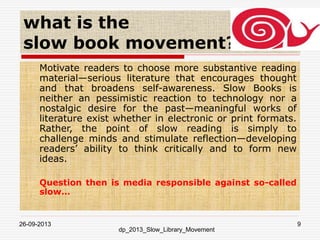 'SLOW LIBRARY' MOVEMENT / PROF. DIBYENDU PAUL | PPT