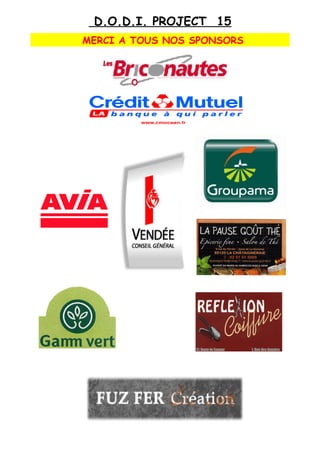 D.O.D.I. PROJECT 15
MERCI A TOUS NOS SPONSORS
 
