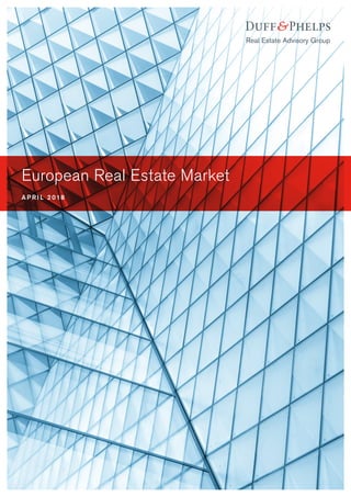 A P R I L 2 018
European Real Estate Market
 