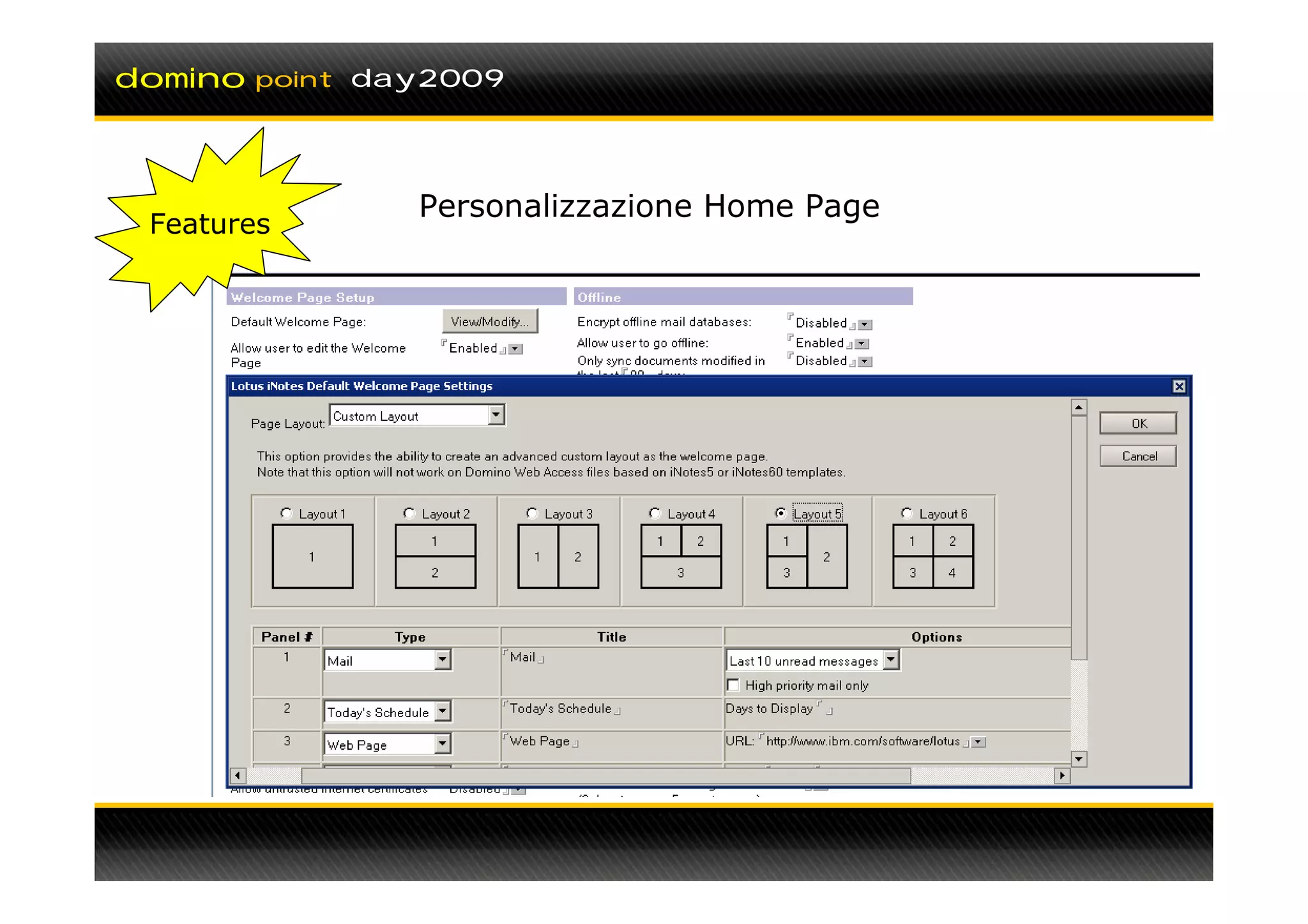 domino   point day2009




                 Personalizzazione Home Page
 Features
 