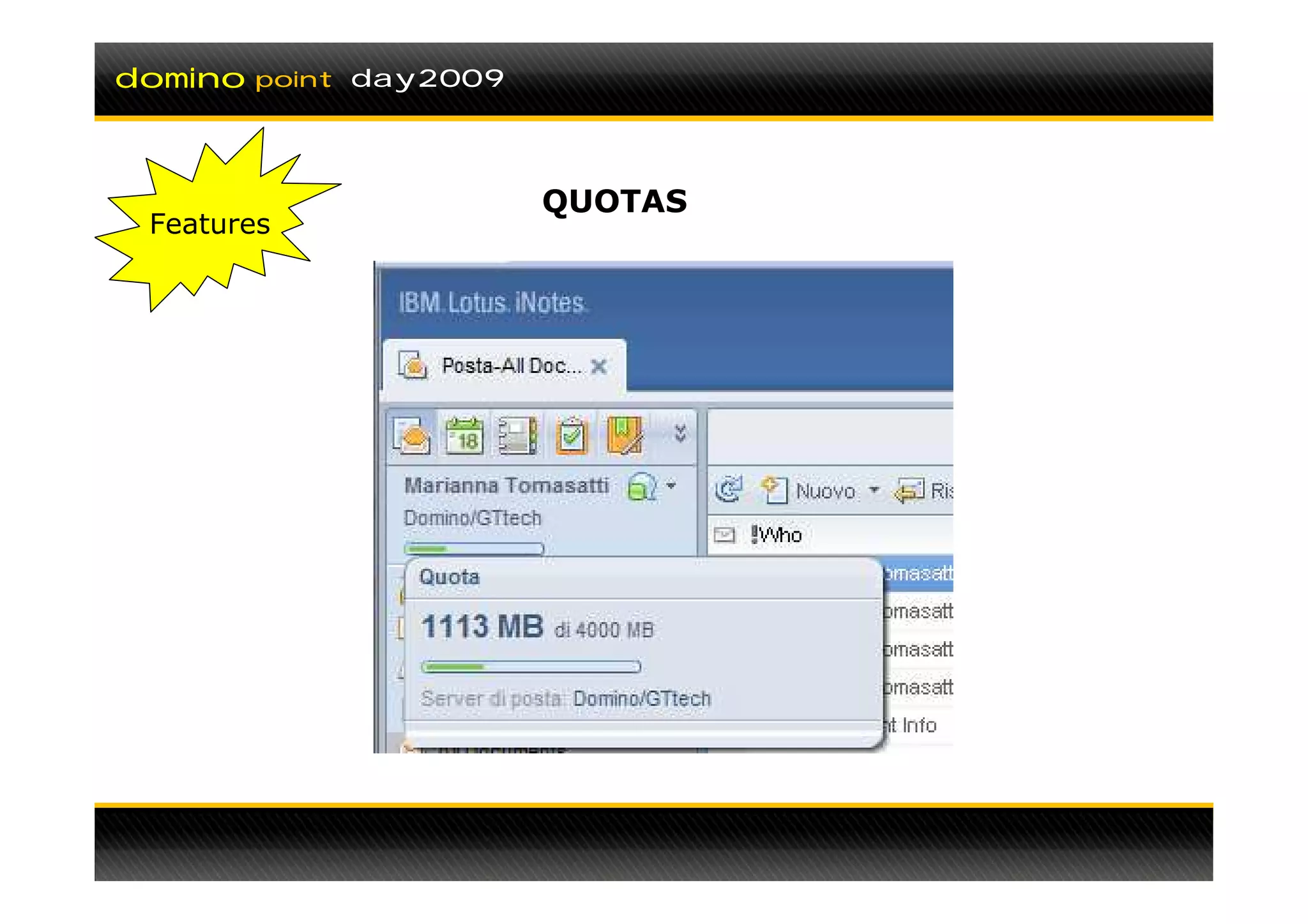 domino   point day2009




                         QUOTAS
 Features
 