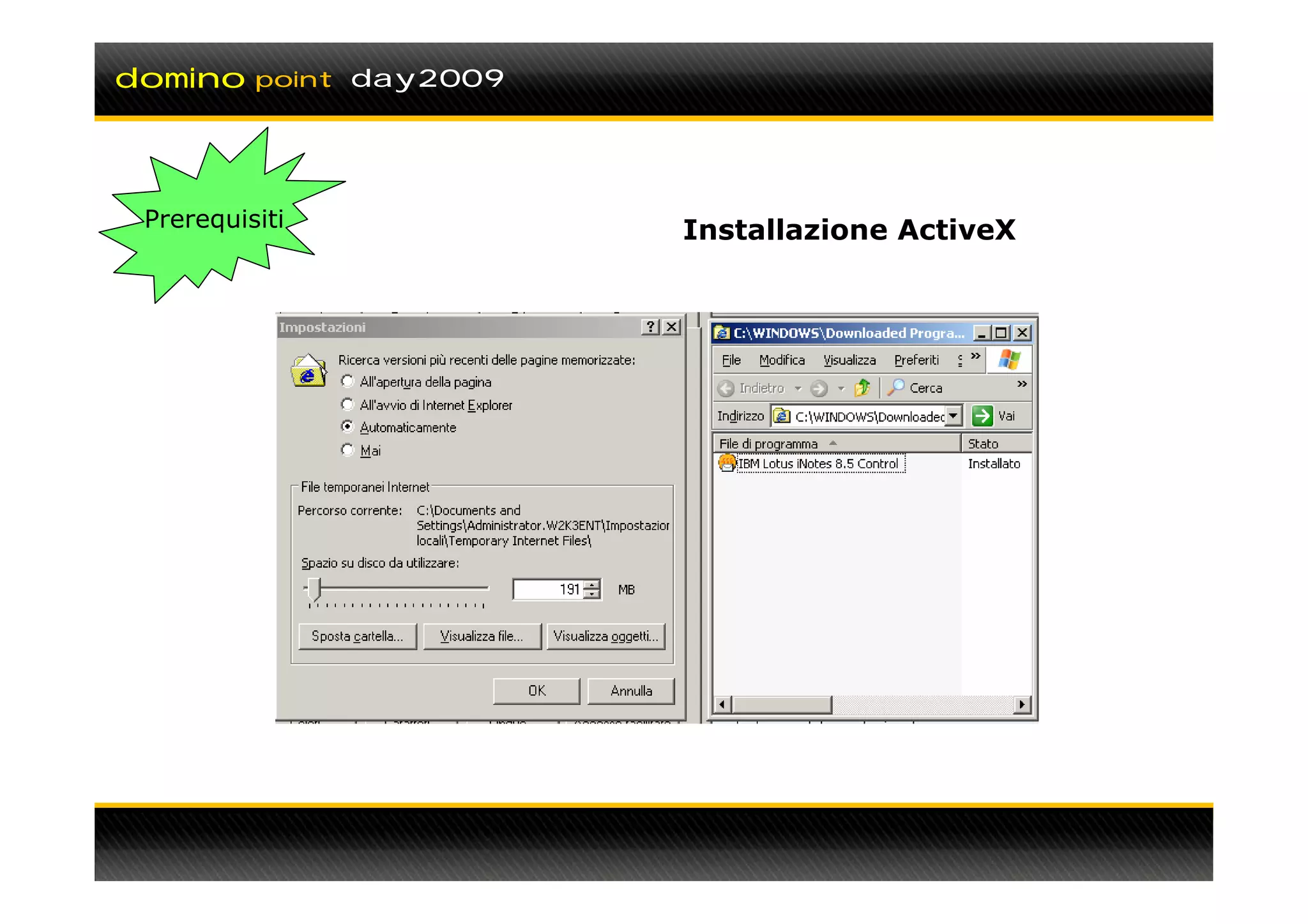 domino    point day2009




 Prerequisiti             Installazione ActiveX
 