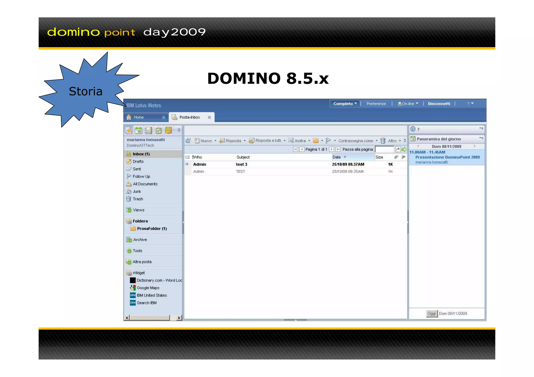 domino     point day2009




                           DOMINO 8.5.x
  Storia
 