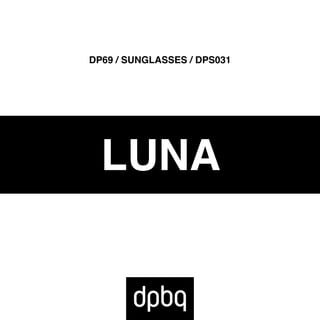 LUNA
DP69 / SUNGLASSES / DPS031
 