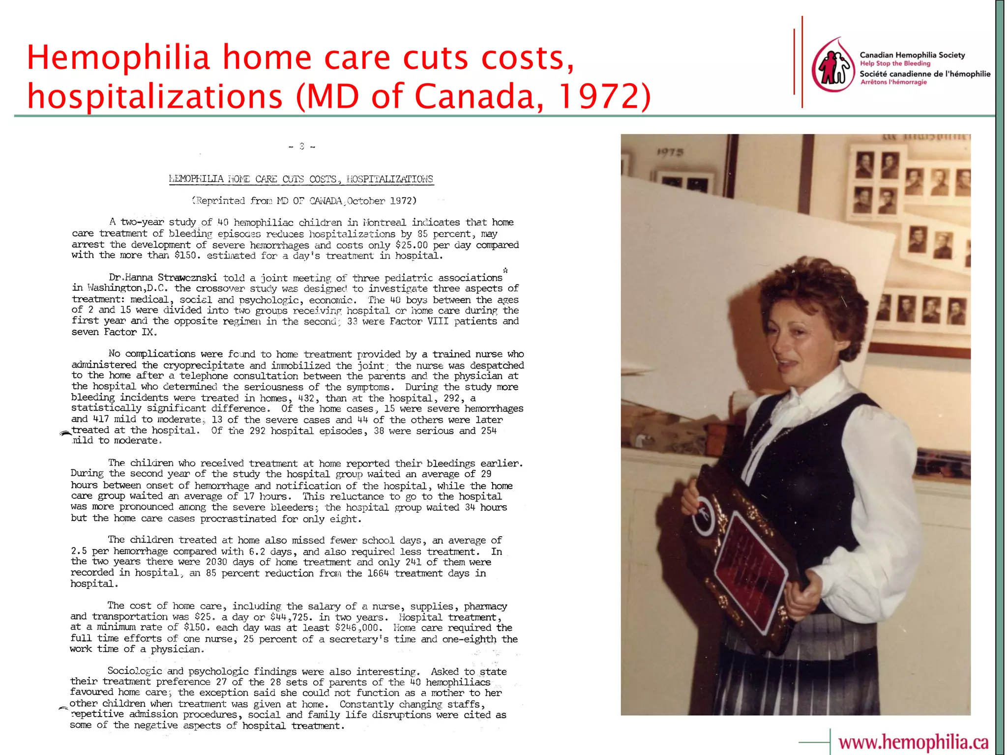 Hemophilia home care cuts costs,
hospitalizations (MD of Canada, 1972)
 