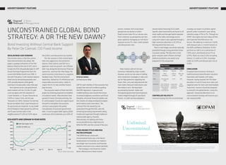 ADVERTISEMENT FEATURE ADVERTISEMENT FEATURE
UNCONSTRAINED GLOBAL BOND
STRATEGY: A OR THE NEW DAWN?
Bond Investing Without Central Bank Support
By Peter De Coensel, CIO Fixed Income
SECULAR BASE CASE SCENARIO
Fed minutes show us that less central
bank interventionism lies ahead. We
expect a gradual contraction of the Fed
Balance Sheet by the end of 2017, and in
Europe the ECB will gradually taper its APP
(Asset Purchase Programme) from the
current €60 billion/month over 2018. In
line with Fed policy, it will maintain balance
sheet size by reinvesting proceeds over
2019, possibly beyond, while gently
starting to increase policy rates that year.
Term premia across core government
bond markets will rise. For the US yield
curve we agree with the valuation of
3-year forwards, i.e. 10-year Treasuries at
3.00% in 3 years’ time, and 30-year
Treasuries at 3.50%. However, for German
Bunds we believe that 3-year forwards on
10-year bunds are mispriced. As we model
0% ECB balance sheet growth by 2019 we
see 10-year German rates in the
neighbourhood of 1.25% to 1.50% above
the 0.84% currently priced in by markets.
The risk scenario is that central banks
hold onto aggressive interventionist
balance sheet policies and fall into a
Japanese-style low growth, low inflation
debt trap alongside detrimental financial
repression, and that this then keeps the
world economy mired down in a negative
feedback loop. The Fed central bank
leadership, backed by US reflationary and
responsible economic policy, needs to
inspire the EU to take another historic
leap forward.
The eurozone needs to finish the EMU
project by initiating proposals to establish
a Eurobond market. After elections have
passed in France, Germany and Italy, the
EC and European Council are urged to push
forward to strengthen the eurozone
construct and propose the partial
mutualisation of eurozone government
debt. A true European Debt Agency (EDA)
could issue AAA Eurobonds up to 60% of
PETER DE COENSEL
CIO Fixed Income, DPAM
GDP for each member of the eurozone that
accepts the rules and conditions guiding
the EMU legislation. A genuine and
credible banking union would then ensue.
Increased budgetary surveillance and fiscal
discipline, enhanced financial stability and
the creation of a deep and liquid European
bond market could come about. The
common first tier would thus be
syndicated through the EDA, with the
remaining borrowing requirements being
funded and organised through traditional
national debt agency channels.
Alternatively, not dealing with these
structural deficiencies might become
lethal for EMU and the survival of the euro.
FIXED-INCOME STYLES AND RISK
FACTOR EXPOSURE
The DPAM Bonds Universalis
Unconstrained fund uses a risk-factor-
based process to translate our medium
and longer-term economic and financial
market convictions into a robust portfolio.
The strategy is not driven by market
betas offered across fixed-income
sectors. Instead, from a top-down
perspective we decide on which
fixed-income styles fit our secular view.
From a bottom-up perspective we then
grow capital by managing our risk factor
exposure across FX, rates, credit spreads
and idiosyncratic risks.
Rate markets will not roll-over
tomorrow, followed by a bear market.
However, we do not see value in holding
onto momentum strategies in rates and
opt for high protection regarding this
factor. Here, carry and value become the
main styles that push total returns over
the medium term. We have been
accumulating Spanish, Italian and
Portuguese government bond exposure,
mainly hedged through 30-year Bund
futures. In credit we have adopted a
ECB ASSETS AND GERMAN 10-YEAR RATES
Source: DPAM, Bloomberg
-0.50
0.00
0.50
1.00
1.50
2.00
2.50-30%
-20%
-10%
0%
10%
20%
30%
40%
50%
Apr-13 Dec-13 Aug-14 Apr-15 Dec-15 Aug-16
ECB Total Assets YoY%
GER 10Y (RHS, inv)
neutral stance favouring US IG credit.
Specific value investments are found in UK
retail credits and through hybrid corporate
credit in the utility and energy sectors.
Long-term value is also captured through a
high-conviction allocation in US TIPS at
the long end of the real curve.
Next to rate hedges we remain tactically
protected through a long protection Itraxx
Crossover overlay. The idea here is that,
given rampant asset inflation and high
political uncertainty, one needs to be
prepared for the unexpected.
Rates Credit FX
Region Sector EUR
EM OECD
HedgingHedgingHedging
IssuerSpreadsCurveDuration
Degroof Petercam Asset Management nv/sa I Rue Guimard 18, 1040 Brussels, Belgium I RPR/RPM Brussels I VAT BE 0886 223 276
This communication is for illustrative and information purposes only and without any guarantee that it is correct or complete. The provided information does not constitute investment advice, nor any offer to buy or sell financial
instruments. This communication is solely intended for institutional investors and professional clients. The logo and the words “Degroof Petercam Asset Management” are registered trademarks and the content of this commu-
nication may not be reproduced without written permission of Degroof Petercam Asset Management. Copyright © Degroof Petercam Asset Management 2017. All rights reserved.
Unlimited.
Unconstrained.
DPAM Global Bonds Expertise
Risk Factors
Styles Rates Credit FX
Momentum Stalling Neutral USD
Carry EMU
periphery
USD IG
credit
BRL and
ZAR
Value US Long end
TIPS
€ HY SEK
Protection Short 30y Bund
Short 10y Bund
Short 30y US
Long Bond
Short 10y Gilts
Long Itraxx
Crossover
protection
GBP
hedged
CONTROLLED VOLATILITY
Investors buying into the unconstrained
strategy can expect to achieve capital
growth under a realised 3-year rolling
volatility range of 5% to 7%. Through our
POINT risk engine we track Value at Risk
and Expected Shortfall across risk
factors. We abide by a maximum 3.00%
VaR measure over a 1-month horizon at
the 90% confidence threshold. At this
juncture our VaR is at a cyclical low of
1.95% and is distributed across FX at
0.95%, Rates at a low 0.25% (including
linkers), IG credit at 0.25%, Sovereign
credit at 0.40% and Idiosyncratic risk at
0.10%.
CONCLUSION
European bond investors sticking to
traditional bond diversification solutions
have been well treated until today.
However, having reached the 0% lower
boundary in core EU long-term rates and
negative rates for short and intermediate
maturities, investor should be prepared
to diversify into global bonds. Using this
approach, measured allocation to an
unconstrained strategy will improve your
risk-reward profile.
 