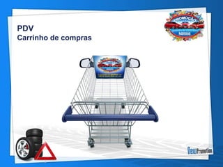 PDV 
Carrinho de compras 
 