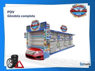 PDV 
Gôndola completa 
 