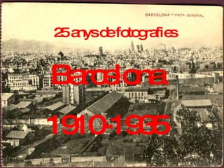 25 anys de fotografies Barcelona 1910-1935 