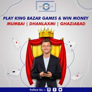 Play king Bazar games & Win Money - Satta results