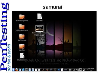 (forfun&profit)
PenTestingPenTesting samurai
 