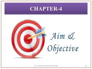 GTU/PHD/NIRAV SONI/189999901009 49
CHAPTER-4
 