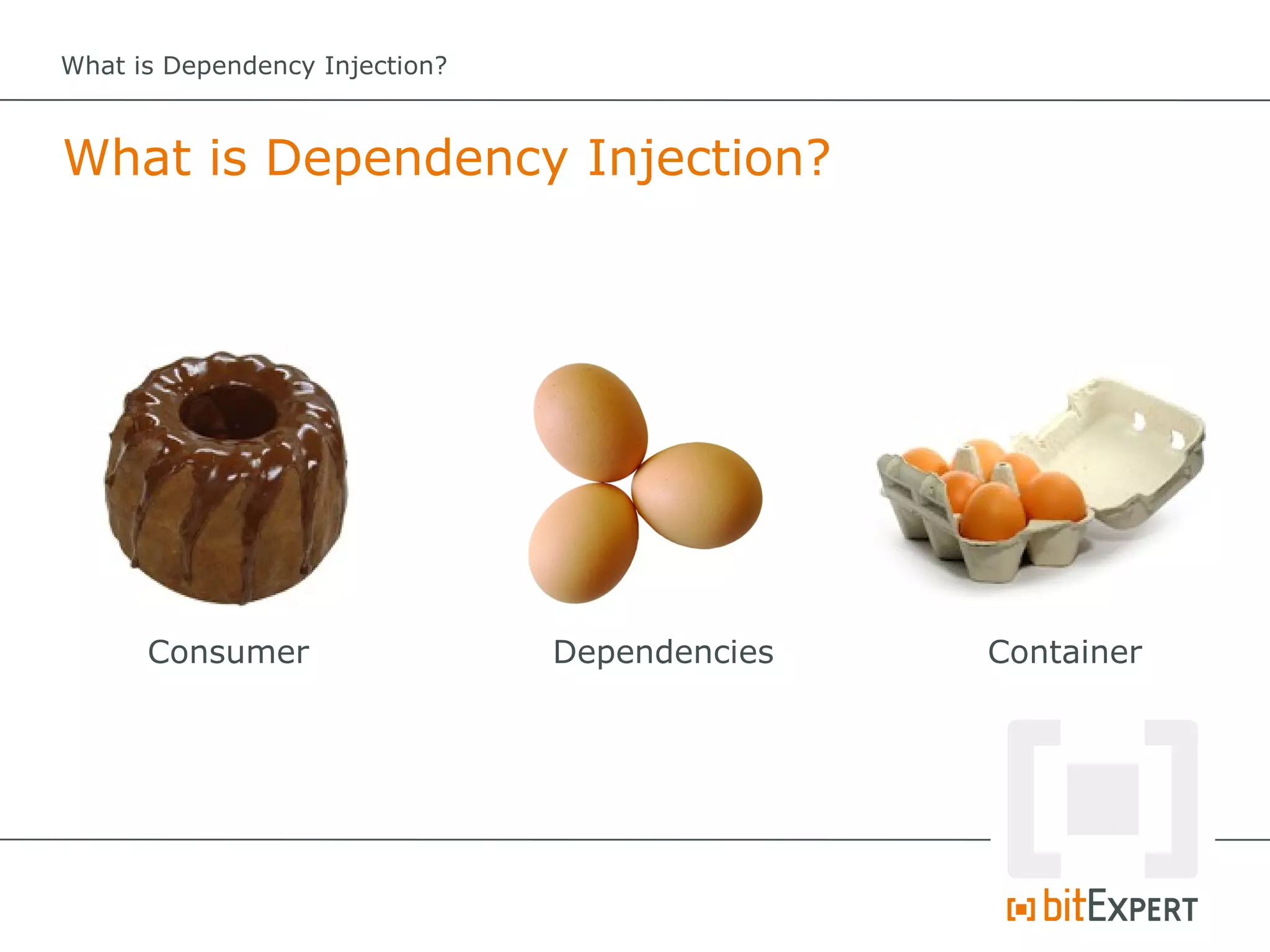 What is Dependency Injection?



What is Dependency Injection?




      Consumer                  Dependencies   Container
 