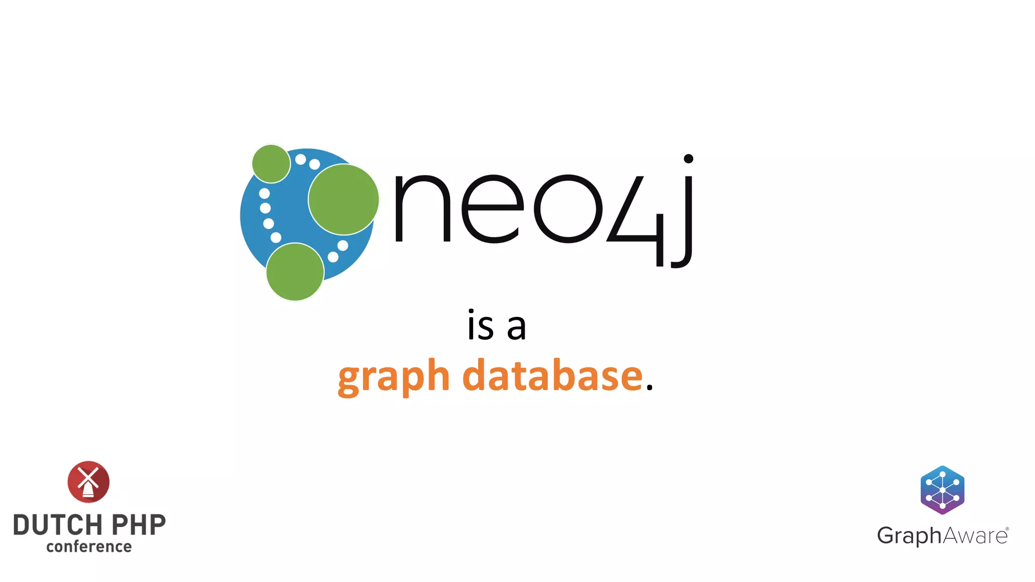 is	a
graph	database.
 