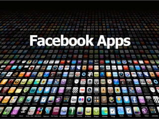 Facebook Apps
 