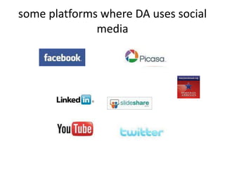 some platforms where DA uses social media