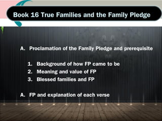 2. Life of CIG owner: One heart, one body, one essence (5/3/98; 8/15/98)
1. One heart (origin): Absolute, uniquel unchanging, eternal : Absolute,
unique, unchanging, eternal establishment of silent sex, harmony and
unification
2. One body (division): One mind, one body, one idea, one
core, establishment of moving sex, harmony and unification
3. Absolute Faith, Absolute Love, Absolute Obedience,
Absolute Subject, establishment of pure love sex, harmony
and unification
a. 8 stages of purity: Pure righteousness, purity, pure lineage,
pure love, pure filial piety, pure loyalty, pure saints, pure holy
sons and daughters
 