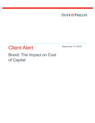 Client Alert
Brexit: The Impact on Cost
of Capital
September 14, 2016
 