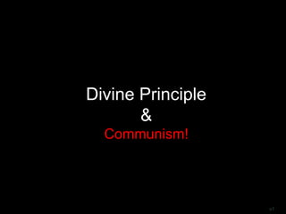 Divine Principle
&
Communism!
v1
 