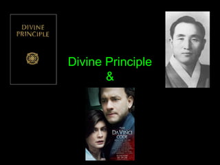 Divine Principle
&
 