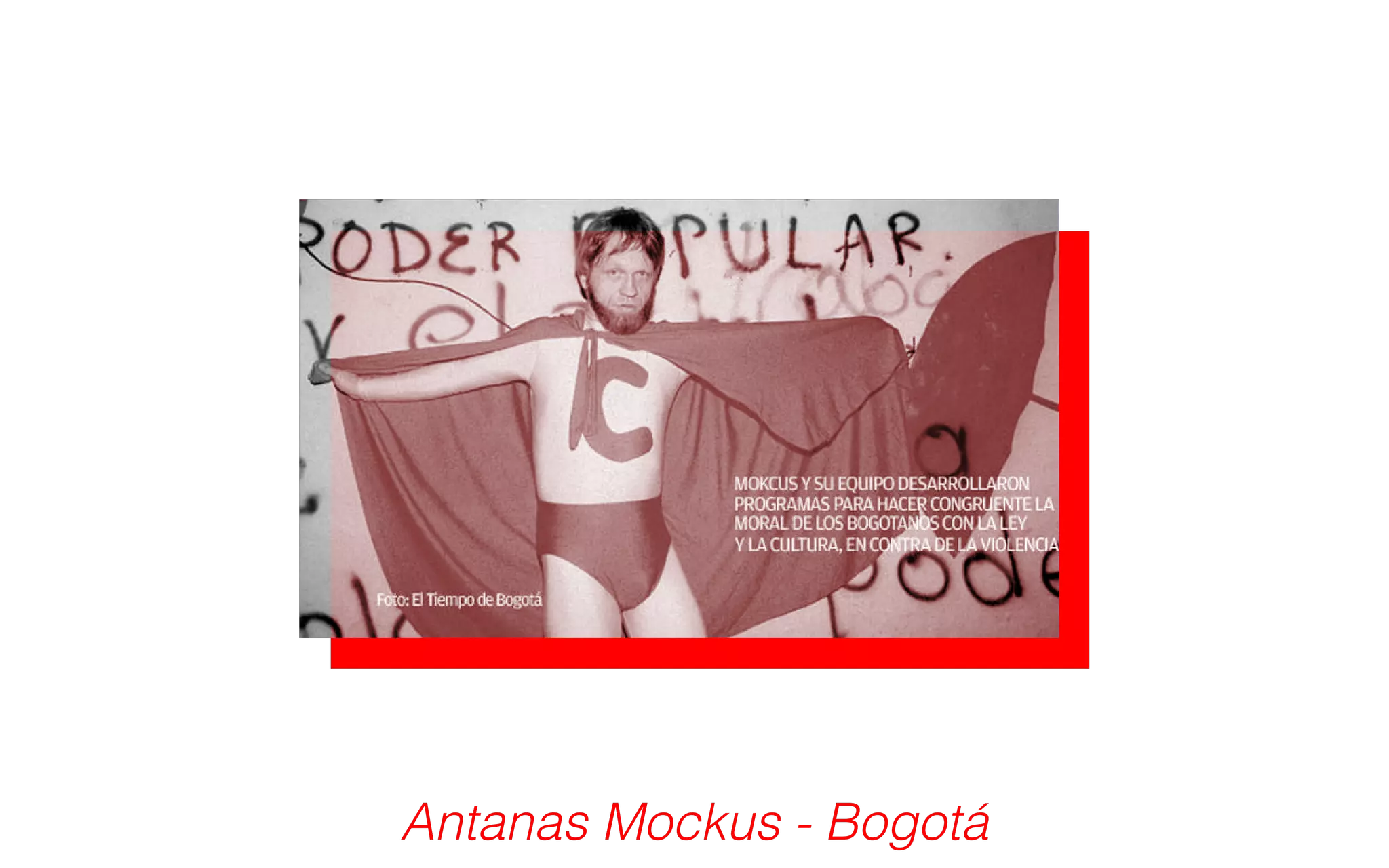 Antanas Mockus - Bogotá 
 