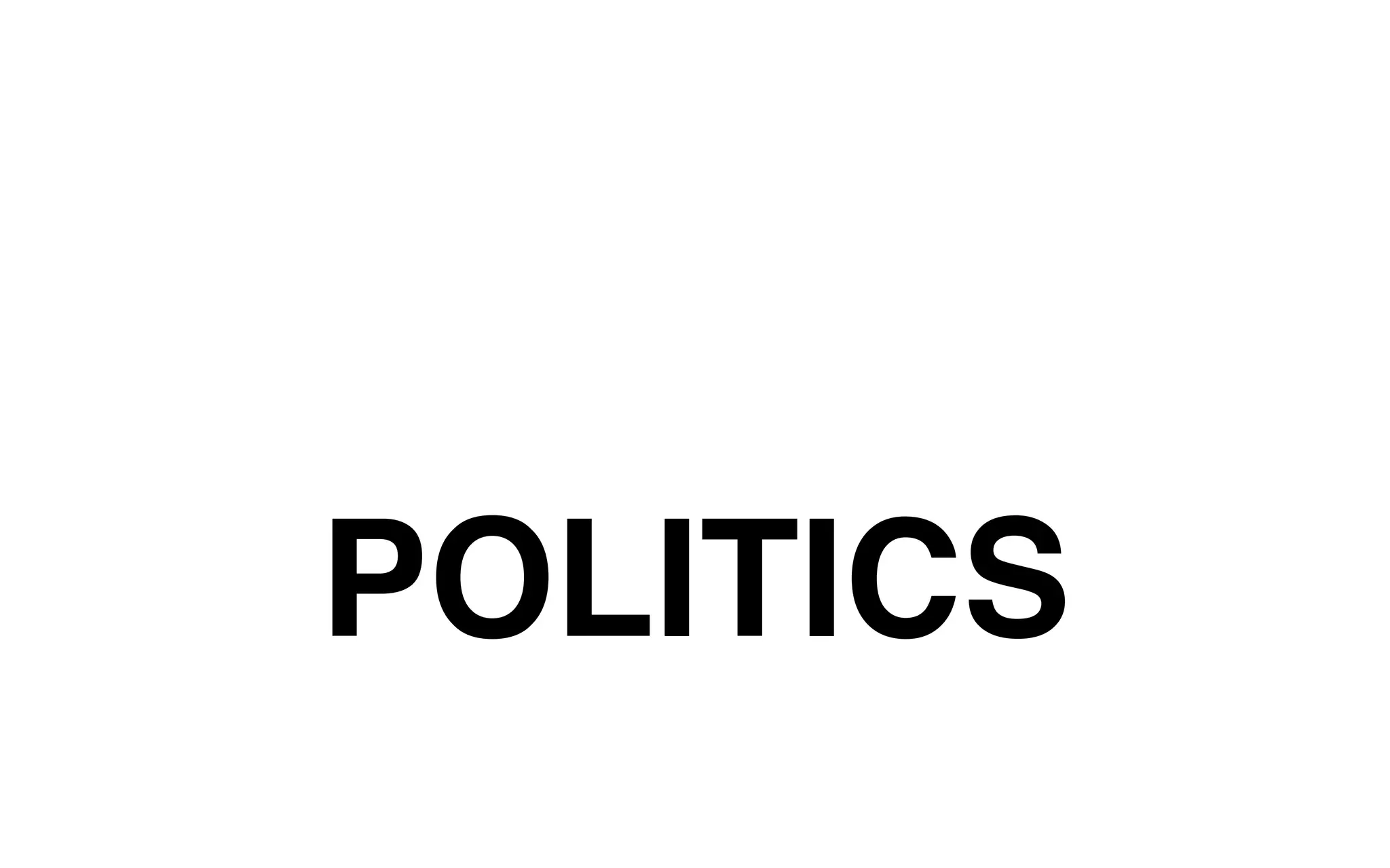 POLITICS 
 