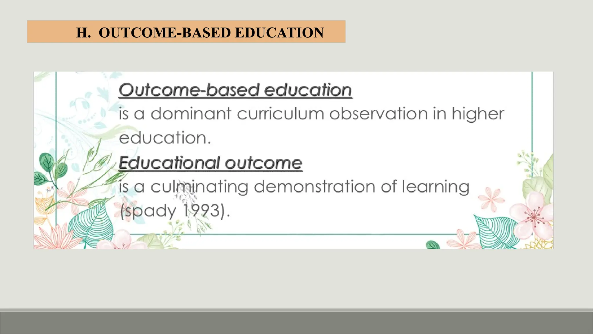 H. OUTCOME-BASED EDUCATION
 
