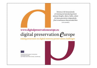 L’azione Digital
Preservation Europe in una
   rete di best practice
         Maurizio Lunghi
         Chiara Cirinnà

 Fondazione Rinascimento Digitale
 
