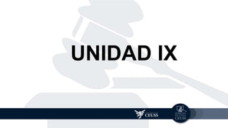 UNIDAD IX
 