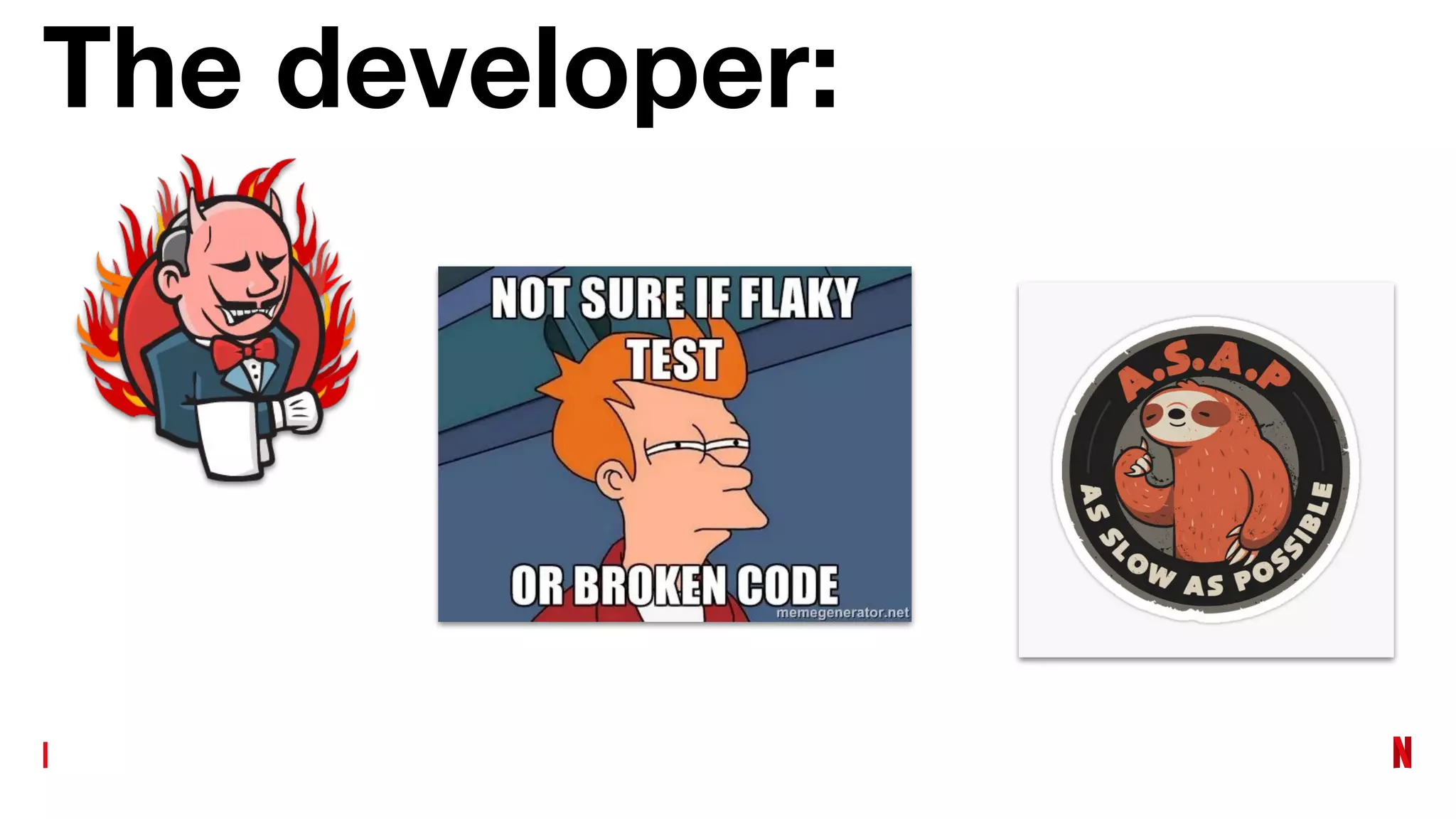 The developer:
 