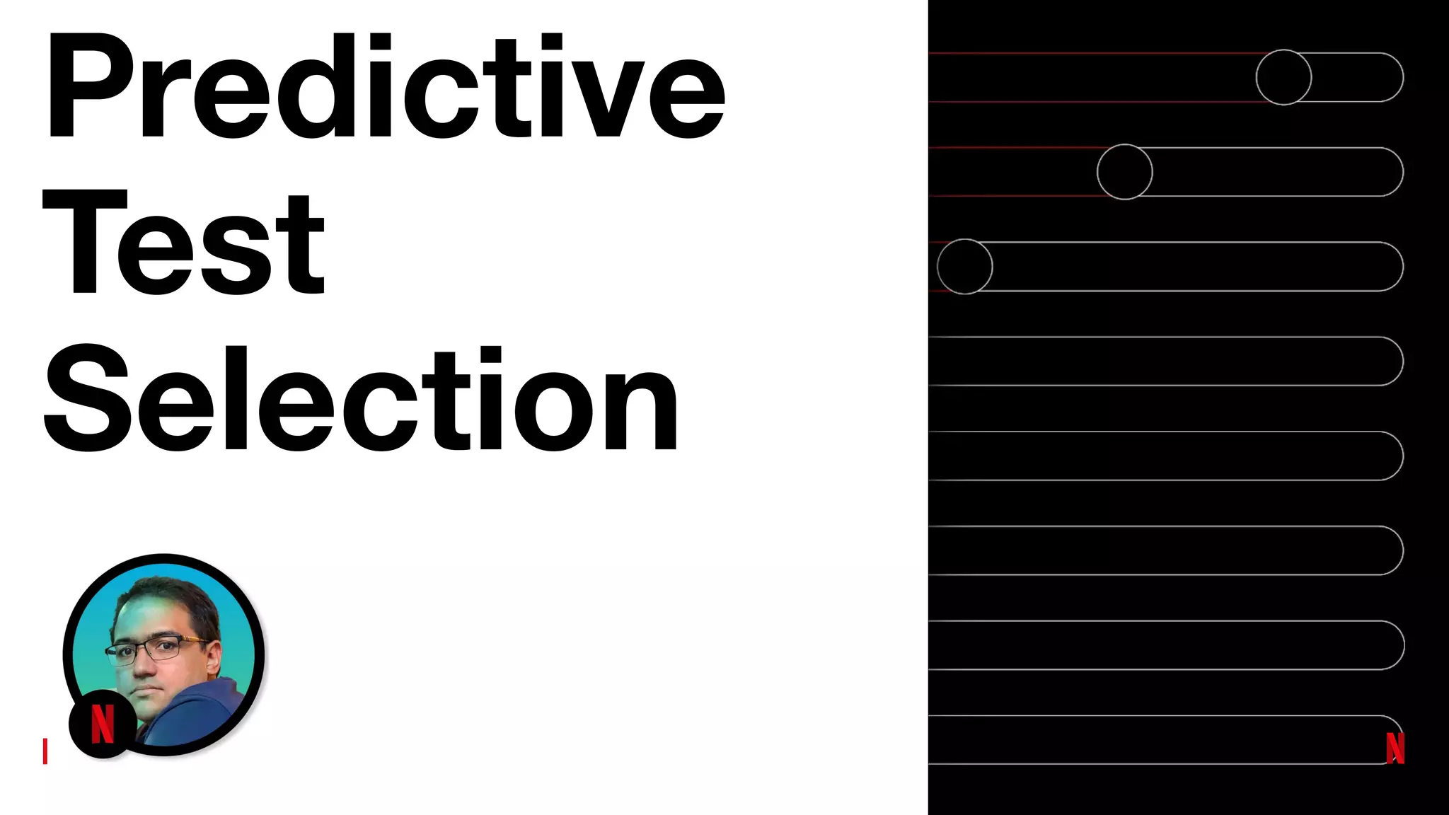 Predictive
Test
Selection
 