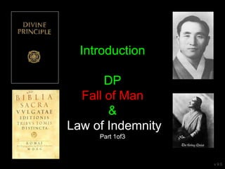 Introduction
DP
Fall of Man
&
Law of Indemnity
Part 1of3
v 9.5
 