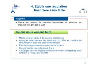 4. Etablir une régulation
  financière sans faille




                            23
 