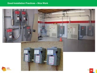 96
Good Installation Practices – Nice Work
 