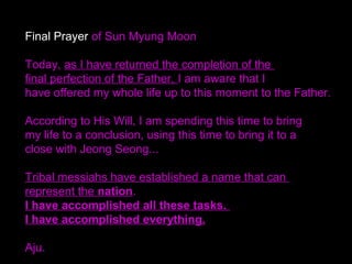 These devout believers found him through
the guidance of those in the spirit world.
Many of those who came had been
long prepared for the coming of True Father,
and among them were people who had
been prepared to receive True Father
from even before he was born.
1946
 