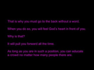 The spirit world will bring together everything that was
divided until now and initiate a movement that binds
together all the divisions of the world today through
heart; a movement that brings together the world
representatives based on a standard that transcends
racial differences to unite their hearts.
Therefore, when the spirit world is united and makes
contact with the physical world, a light will shine forth
and a worldwide movement will begin on a large scale.
 