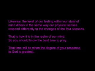 When we observe fallen people today, whether a
thousand or even ten thousand, do we see that
their minds are the same?
Although the root may be the same, the minds differ
depending on the nature of their environments.
Not all are the same.
Why?
 