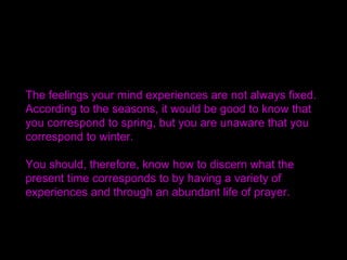 There is a gate in your mind and it is called the mind’s gate.
It does not open in just one direction.
Since your mind rotates, the gate moves as well.
Without going through such a gate, you as a minus
cannot establish a relationship with the plus.
Everyone has that kind of mind’s gate.
When you pray, you get a different feeling depending
on the time of your prayer.
 