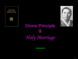 Divine Principle
&
Holy Marriage
Introduction
v 1.1
 