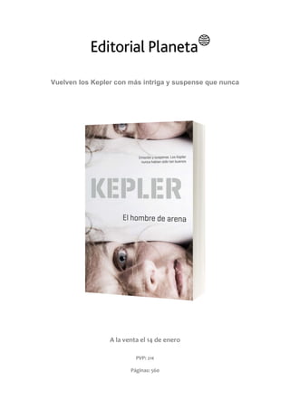 Vuelven los Kepler con más intriga y suspense que nunca

A la venta el 14 de enero
PVP: 21€
Páginas: 560

 
