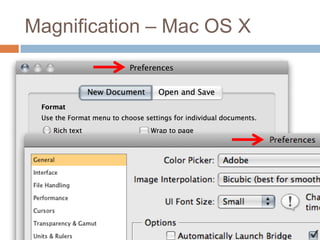 Magnification – Mac OS X
 