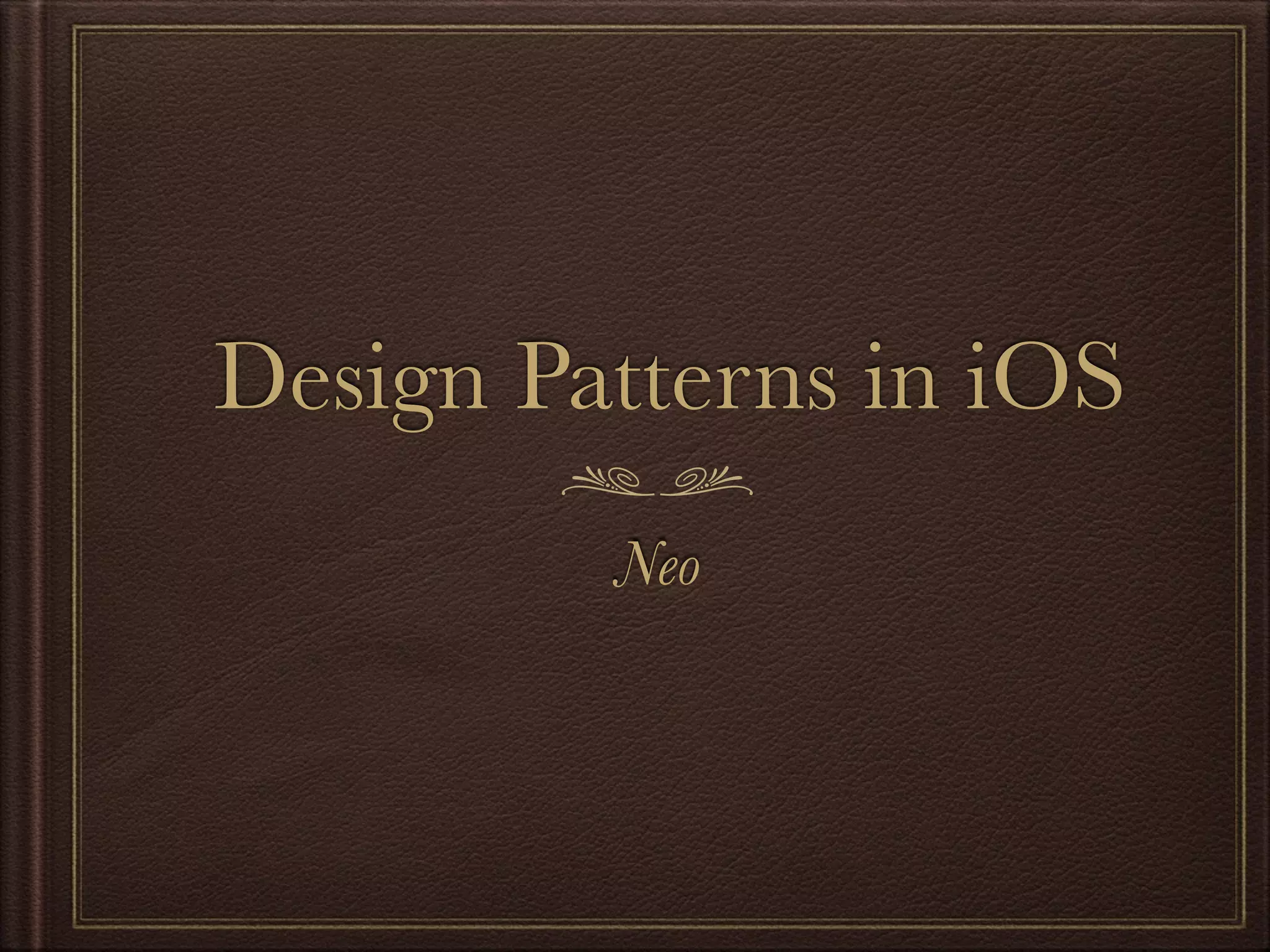Design Patterns in iOS | PPT